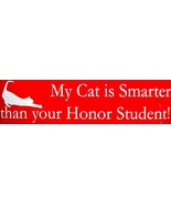 My Cat is smarter than your Honor Student Bumper Sticker - £5.52 GBP