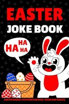 Easter Basket Stuffers: Easter Joke Book for Kids, Teens and Adults:   - £8.44 GBP