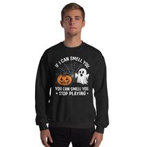 If I Can Smell You. You Can Smell You. Stop Playing Funny Ghost Hallowee... - $33.65+