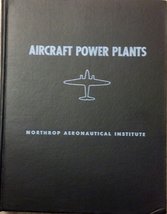 Aircraft Power Plants (Northrop Aeronautical Institute series of Aviatio... - £20.46 GBP