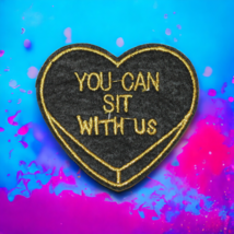 You Can Sit With Us Black Gold Candy Heart Valentines Iron On Patch Embroidery - £5.53 GBP