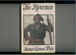 White  THE RIVERMAN  1912  N.C. Wyeth illos  in v/scarce dj - £23.60 GBP