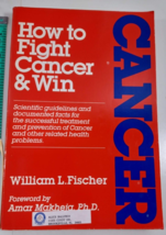 How to Fight Cancer &amp; Win - paperback, William L Fischer, good - £4.67 GBP