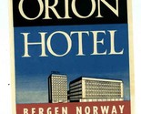 Orion Hotel Luggage Label Bergen Norway  - $9.90
