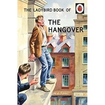 The Ladybird Book of the Hangover (Ladybird Books for Grown-Ups) Hazeley, Jason/ - $11.00