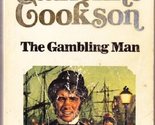 The Gambling Man [Mass Market Paperback] Cookson, Catherine - £2.35 GBP