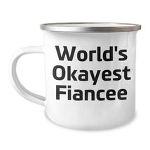 World&#39;s Okayest Fiancee Funny Camping Mug, Gift for Fiancee Birthday, Gi... - £19.47 GBP