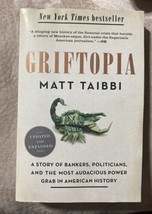 Griftopia : A Story of Bankers, Politicians, and the Most Audacious Power. - £7.95 GBP