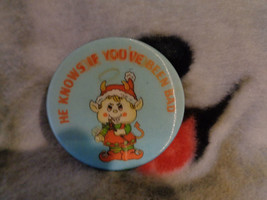 He Knows if You&#39;ve Been Bad or Good Lenticular Pinback Button 2 1/8&quot; - £7.75 GBP