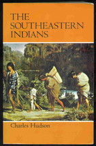 The Southeastern Indians by Charles Hudson - $8.95