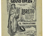 IL TROVATORE Libretto  Metropolitan Opera House Grand Opera Fred Rullman  - £11.66 GBP