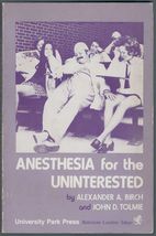 Anesthesia for the Uninterested by John D. Tolmie and Alexander A. Birch - £354.11 GBP