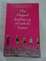 The Elegant Gathering of White Snows by Kris Radish 2003, Paperback - £3.99 GBP