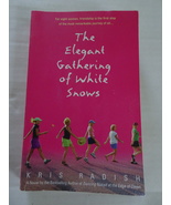 The Elegant Gathering of White Snows by Kris Radish 2003, Paperback - £3.93 GBP