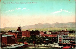 Vtg Postcard 1910s El Paso Texas TX View of Looking Toward Mexico Unused - £12.24 GBP