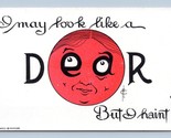 I May Look Like a Dear But I Haint! UNP F. A. Moss Comic DB Postcard Pos... - $12.82