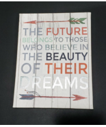 &quot;The Future Belongs To Those Who Believe In The Beauty Of Their Dreams&quot; ... - £5.39 GBP