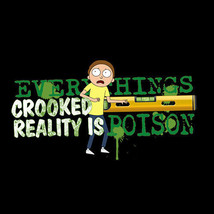 Rick and morty - Everything crooked reality is poison!!! t-shirt - £14.38 GBP+