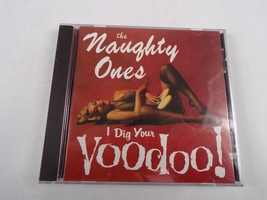 The Naughty Ones I Dig Your Voodoo Boulevard Of Broken Dreams Voodoo Kiss CD#25 - £10.34 GBP