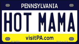 Hot Mama Pennsylvania Novelty Mini Metal License Plate Tag - $14.95
