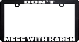 Don&#39;t Mess With Karen Privileged Entitled Funny Humor License Plate Frame - £5.45 GBP