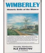 WIMBERLEY: HISTORIC BELLE OF THE BLANCO (1995) Author Signed - Texas His... - £42.52 GBP