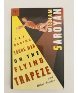 William Saroyan The Daring Young Man on the Flying Trapeze and Other Sto... - $36.77
