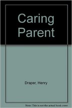 Caring Eltern [Hardcover] [September 01, 1982] Draper, Henry - £39.63 GBP