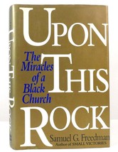 Samuel G.  Freedman UPON THIS ROCK The Miracles of a Black Church 1st Edition 1s - £42.45 GBP