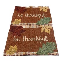 Set of 2 Fall Themed Be Thankful Tapestry Placemats 12”X 17.75” Thanksgi... - $18.69