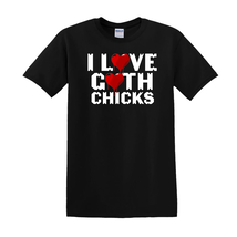 I Love Goth Chicks - T-Shirt - $19.74 CAD