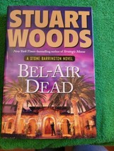 A Stone Barrington Novel Ser.: Bel-Air Dead by Stuart Woods (2011, Hardcover) - £3.92 GBP