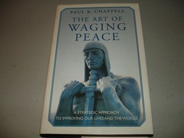 The Art of Waging Peace: A Strategic Approach to Improving Our Lives- SI... - £15.85 GBP