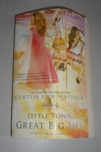 A Valentine Novel: Little Town, Great Big Life 8 by Curtiss Ann Matlock (2010... - £3.99 GBP