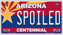 Arizona Centennial Spoiled Novelty Mini Metal License Plate Tag - £11.75 GBP