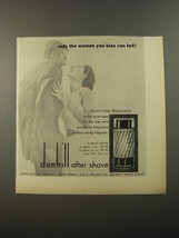 1954 Dunhill After Shave Lotion Ad - Only the woman you kiss can tell! - £14.54 GBP