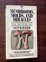 Mushrooms, Molds And Miracles - The Strange Realm Of Fungi - Lucy Kavaler - 1ST - £14.93 GBP