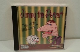 My Dirty Little Secret [PA] by Jimmy the Pervert (CD, Apr-2007, Inside Sounds) - $7.99