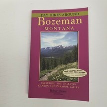 Day Hikes Around Bozeman Montana By Robert Stone, Hiking, Vacation, Exer... - £7.75 GBP