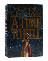 John Grisham A TIME TO KILL  1st Edition Thus 1st Printing - $479.95