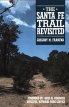 The Santa Fe Trail Revisited by Gregory M. Franzwa - £11.19 GBP