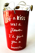 Sandra Magsamen Valentine Vase &quot;If a Kiss was a Flower I&#39;d Give You a Bu... - $24.18