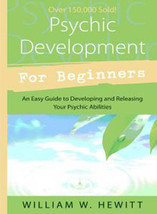 Psychic Development for Beginners by William W Hewitt - $35.63