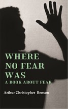 Where No Fear Was: A Book About Fear - £19.67 GBP