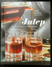 Julep: Southern Cocktails Refashioned, by Alba Huerta/Marah Stets - HC -... - £4.35 GBP