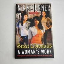 Nikki Turner Presents Street Chronicles: A Woman&#39;s Work Urban Paperback Book - £6.33 GBP