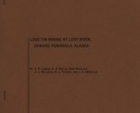 Lode-Tin Mining at Lost River, Seward Peninsula, Alaska by S. H. Lorain - $14.95