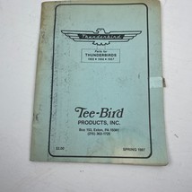 Thunderbird Tee-Bird Product Inc Parts Magazine Spring 1987 For 1955/56/57 Ford - £5.40 GBP