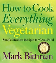 How to Cook Everything Vegetarian...Author: Mark Bittman (used hardcover) - £9.44 GBP