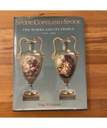 Spode Copeland Spode The Works and Its People, 1770-1970 by Vega Wilkins... - £11.79 GBP
